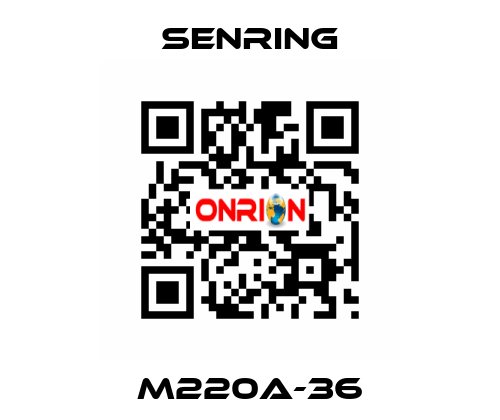 M220A-36 SENRING