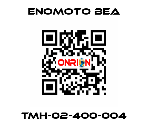 TMH-02-400-004 Enomoto BeA