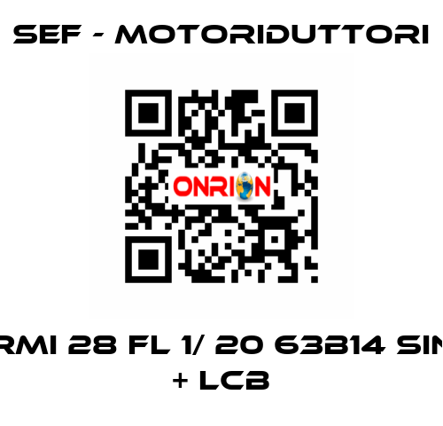 RMI 28 FL 1/ 20 63B14 SIN + LCB SEF - MOTORIDUTTORI