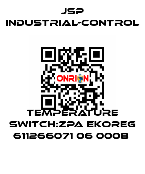 TEMPERATURE SWITCH:ZPA EKOREG 611266071 06 0008  JSP Industrial-Control