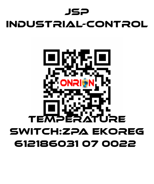 TEMPERATURE SWITCH:ZPA EKOREG 612186031 07 0022  JSP Industrial-Control