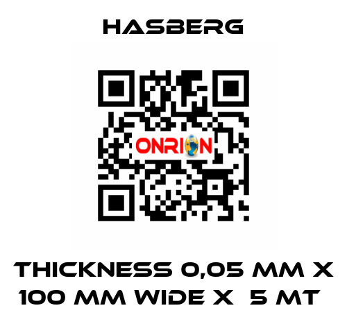 THICKNESS 0,05 MM X 100 MM WIDE X  5 MT  Hasberg