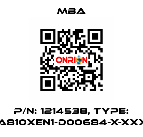 P/N: 1214538, Type: MBA810XEN1-D00684-X-XXXXX MBA