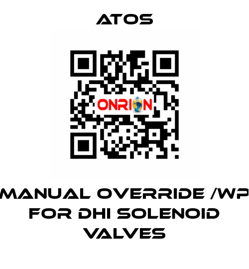 Manual override /WP for DHI solenoid valves Atos