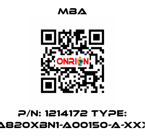 P/N: 1214172 Type: MBA820XBN1-A00150-A-XXXXX MBA