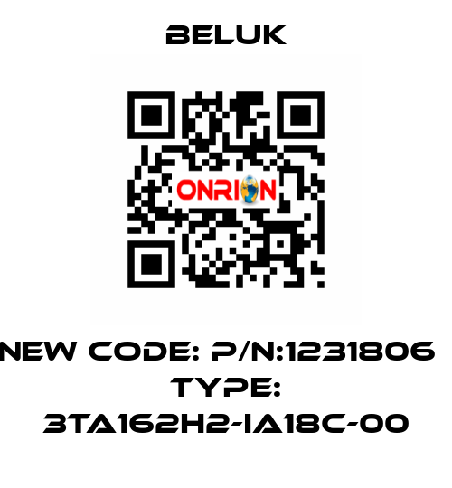 new code: P/N:1231806   Type: 3TA162H2-IA18C-00 Beluk