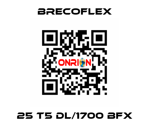 25 T5 DL/1700 BFX Brecoflex