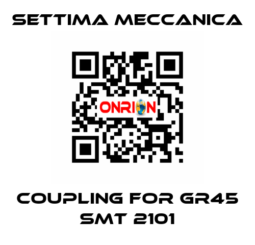 coupling for GR45 SMT 2101 Settima Meccanica