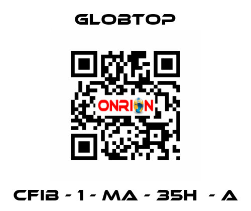 CFIB - 1 - MA - 35H  - A Globtop