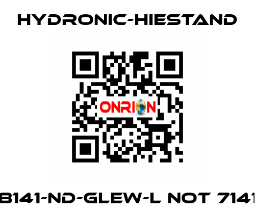 8141-ND-GLEW-L not 7141 HYDRONIC-HIESTAND