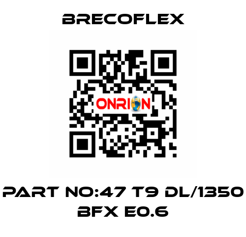 part no:47 T9 DL/1350 BFX E0.6 Brecoflex