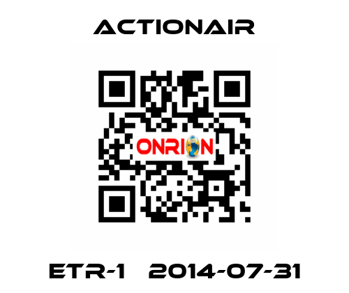 ETR-1   2014-07-31 Actionair