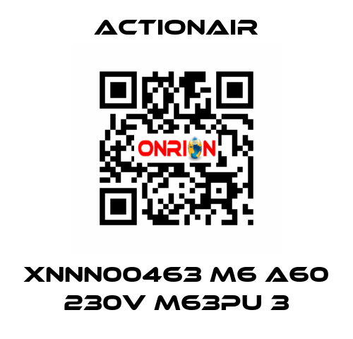 XNNN00463 M6 A60 230V M63PU 3 Actionair