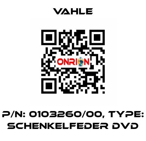 P/n: 0103260/00, Type: SCHENKELFEDER DVD Vahle