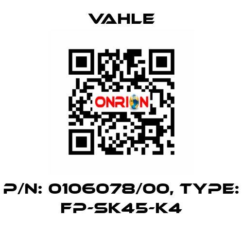 P/n: 0106078/00, Type: FP-SK45-K4 Vahle