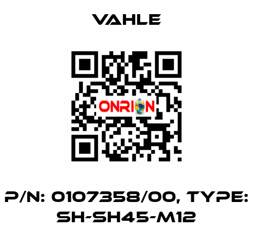 P/n: 0107358/00, Type: SH-SH45-M12 Vahle