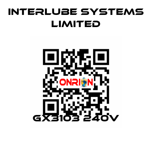 GX3103 240V Interlube Systems Limited