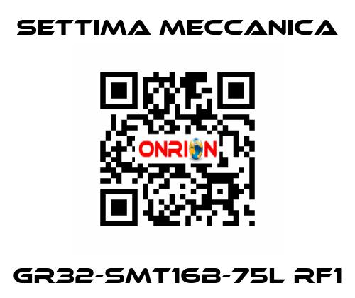 GR32-SMT16B-75L RF1 Settima Meccanica