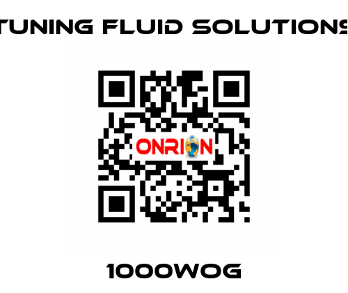 1000WOG Tuning Fluid Solutions