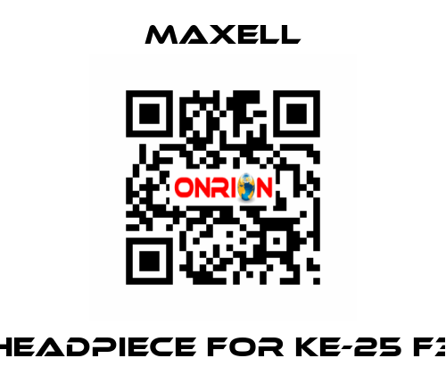 headpiece for KE-25 F3 MAXELL