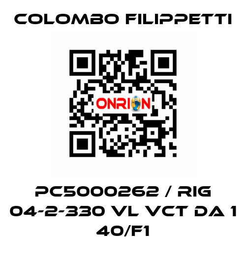 PC5000262 / RIG 04-2-330 VL VCT DA 1 40/F1 Colombo Filippetti