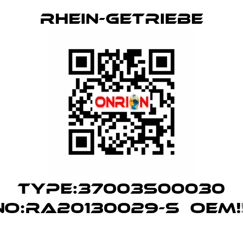 Type:37003S00030 No:RA20130029-S  OEM!!  Rhein-Getriebe