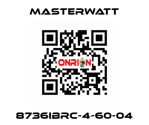 8736IBRC-4-60-04 Masterwatt