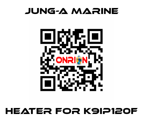 heater for K9IP120F JUNG-A MARINE