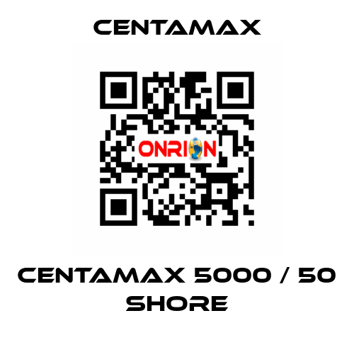 Centamax 5000 / 50 shore CENTAMAX