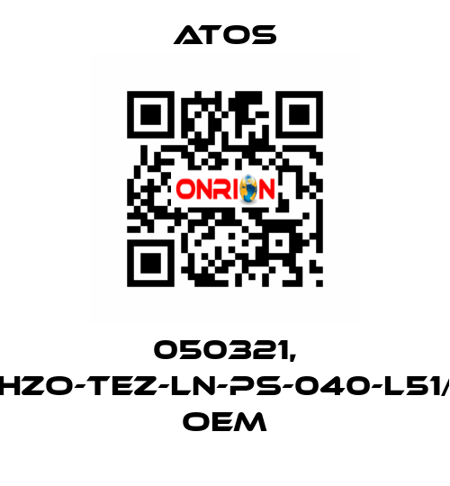 050321, DLHZO-TEZ-LN-PS-040-L51/7B   oem Atos