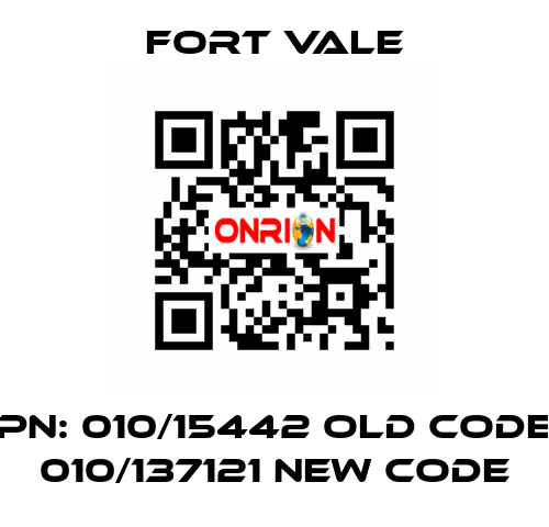 PN: 010/15442 old code 010/137121 new code Fort Vale