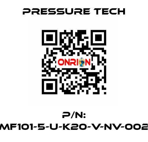 P/N: MF101-5-U-K20-V-NV-002 Pressure Tech