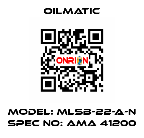 Model: MLSB-22-A-N Spec No: AMA 41200 OILMATIC