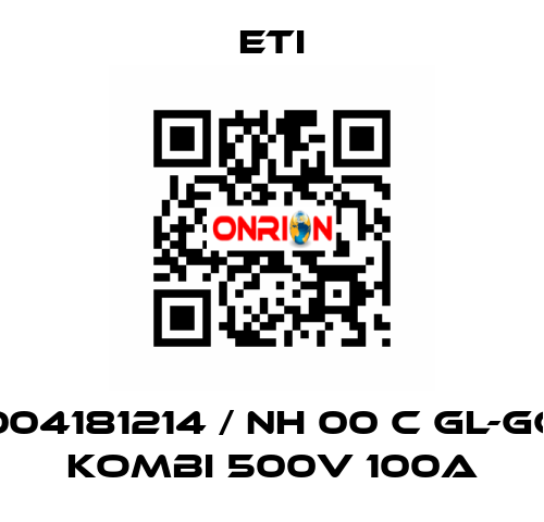 004181214 / NH 00 C gL-gG KOMBI 500V 100A Eti