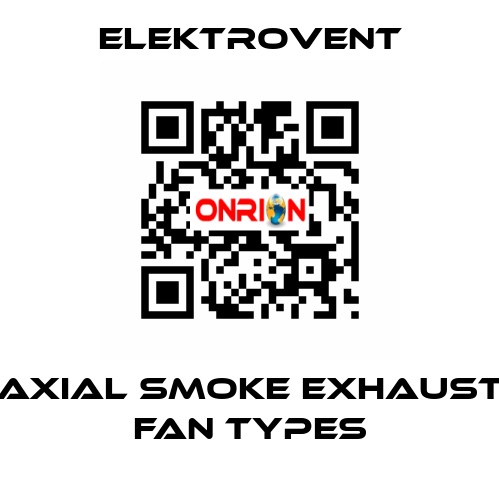 Axial smoke exhaust fan types ELEKTROVENT