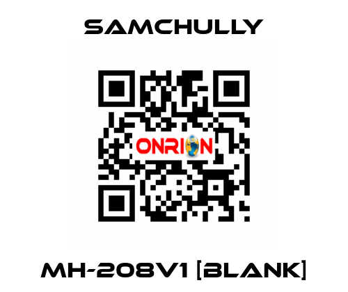 MH-208V1 [BLANK] Samchully