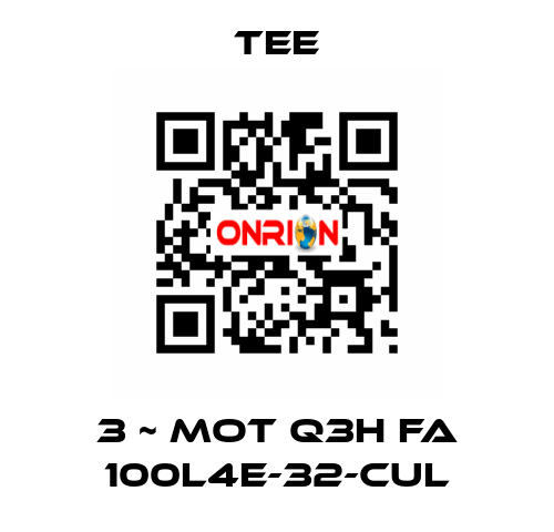 3 ~ Mot Q3H FA 100L4E-32-CUL TEE