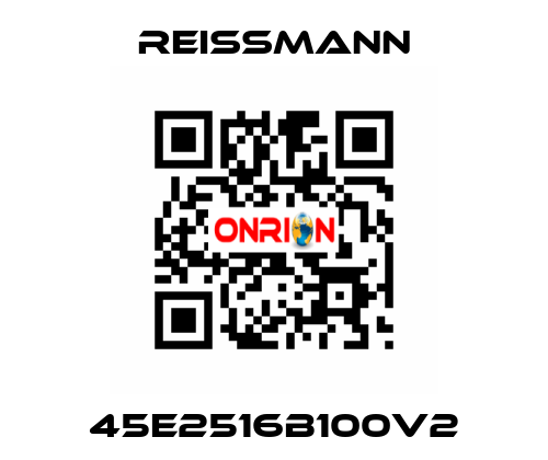 45E2516B100V2 Reissmann