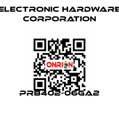 PR8402-06GA2 Electronic Hardware Corporation