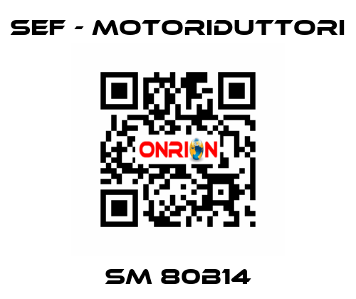 SM 80B14 SEF - MOTORIDUTTORI