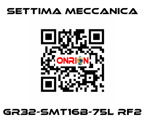 GR32-SMT16B-75L RF2 Settima Meccanica