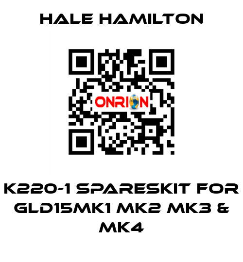 K220-1 SparesKit for GLD15MK1 MK2 MK3 & MK4 HALE HAMILTON