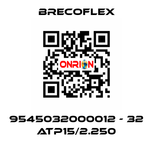 9545032000012 - 32 ATP15/2.250 Brecoflex