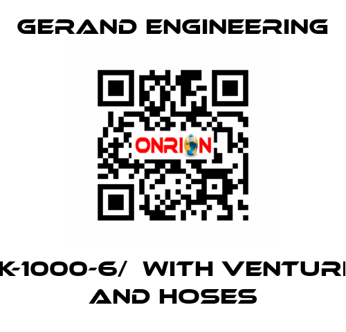 K-1000-6/  WITH VENTURI AND HOSES Gerand Engineering