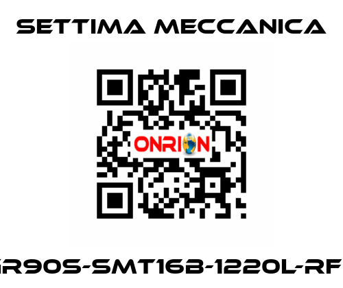 GR90S-SMT16B-1220L-RF2 Settima Meccanica