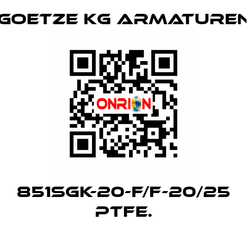 851sGK-20-f/f-20/25 PTFE. Goetze KG Armaturen