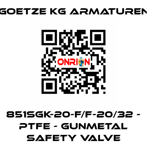 851sGK-20-f/f-20/32 - PTFE - Gunmetal safety valve Goetze KG Armaturen