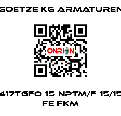 417tGFO-15-NPTm/f-15/15 FE FKM Goetze KG Armaturen