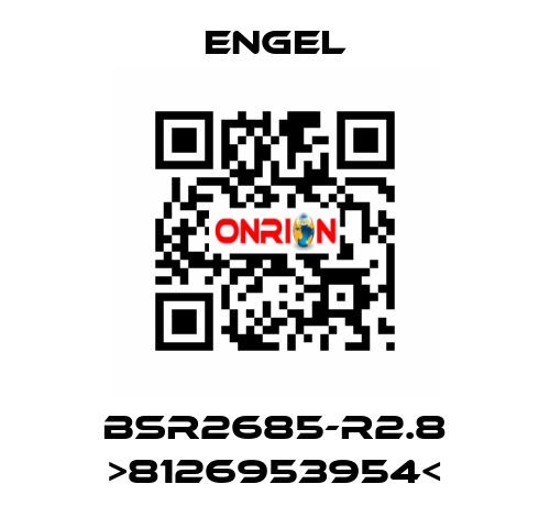 BSR2685-R2.8 >8126953954< ENGEL