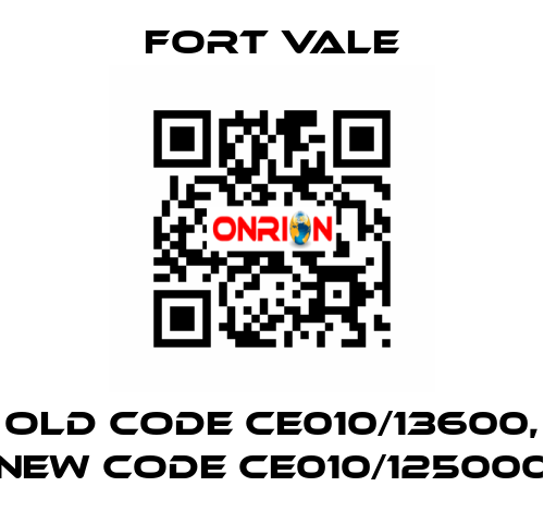 old code CE010/13600, new code CE010/125000 Fort Vale